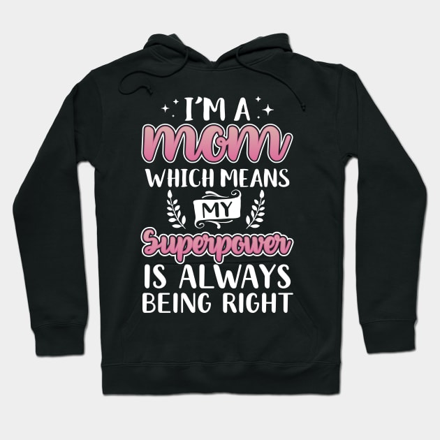 Mom Is Always Right Hoodie by Eugenex